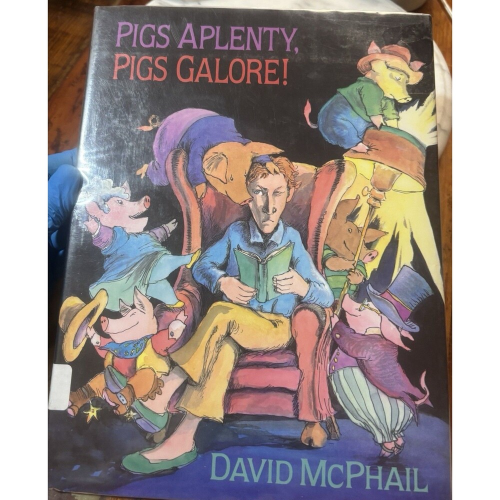 Pigs Aplenty, Pigs Galore! by David McPhail Illustrated Hardcover